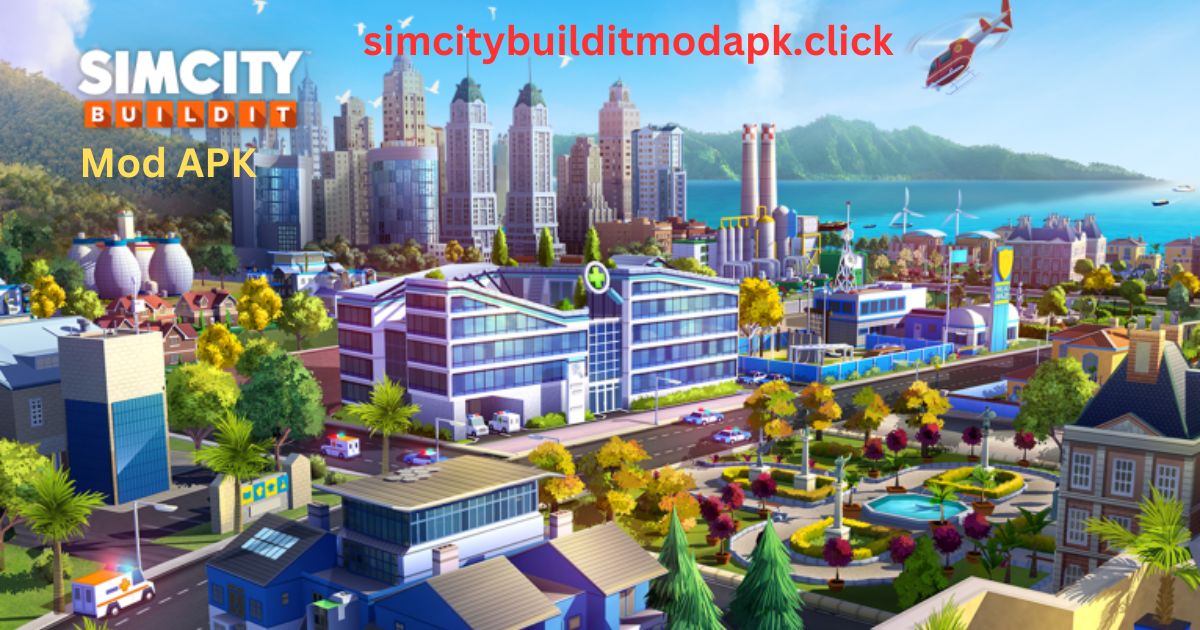 Simcity Buildit Mod APK Unlimited Money Latest Version Simcity Buildit Mod APK